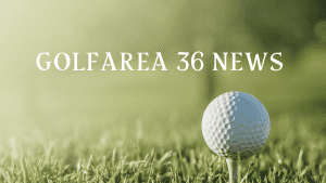 Golfarea 36 News_klein